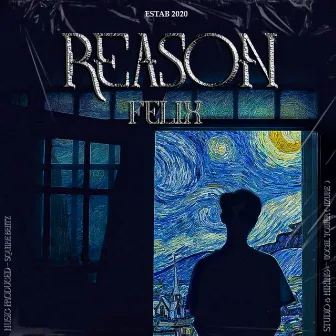 REASON by FELIX