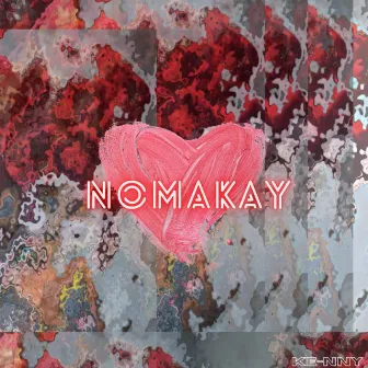 Nomakay by Ke-nny