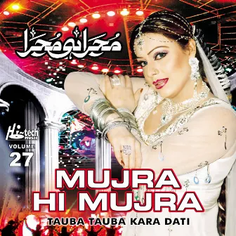 Tauba Tauba Kara Dati (Mujra Hi Mujra), Vol. 27 by Azra Jehan