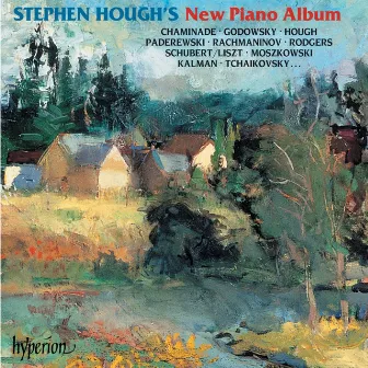 Stephen Hough's New Piano Album: Encores by Schubert, Chaminade, Tchaikovsky, Richard Rodgers, Hough etc. by Cécile Chaminade