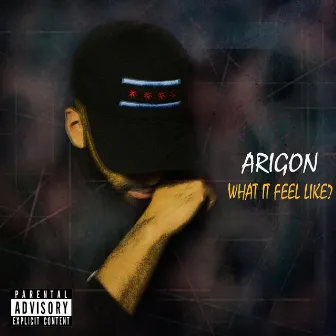 What It Feel Like? by Arigon