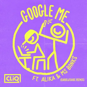 Google Me (Banx & Ranx Remix) by CLiQ