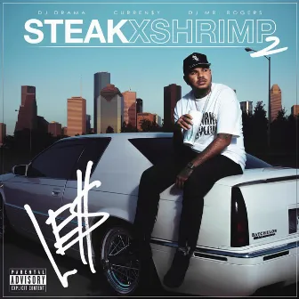 Steak X Shrimp, Vol. 2 by Le$