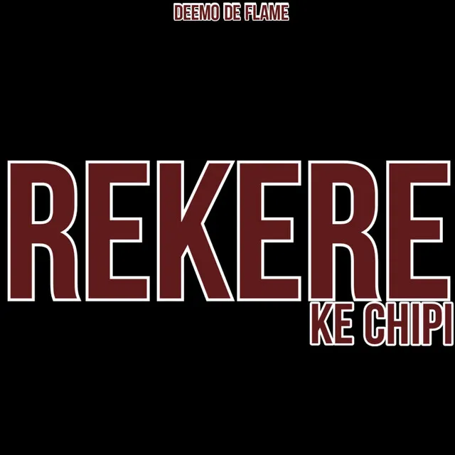 Rekere Ke Chipi (Original)