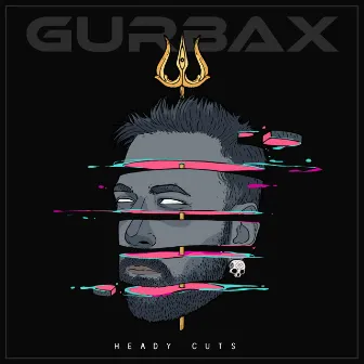 Heady Cuts by Gurbax