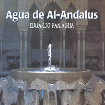 Agua De Al-Andalus by Eduardo Paniagua