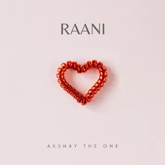 Raani by Akshay The One