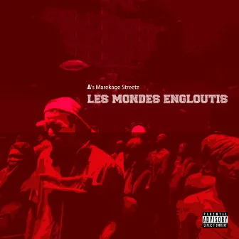 Les Mondes Engloutis by A's Marekage Streetz