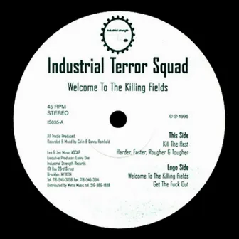 Welcome To The Killing Fields by Industrial Terror Squad