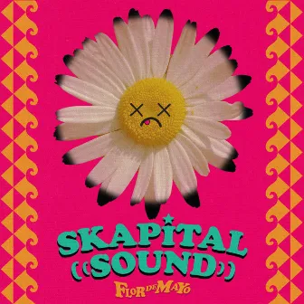 Flor De Mayo by Skapital Sound