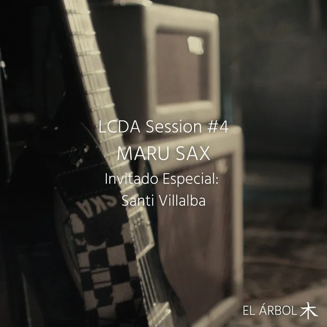 Maru Sax: LCDA Session #4