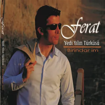 Yedi Yılın Türküsü (Birîndar İm) by Ferat