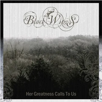 Her Greatness Calls to Us by Black Wings