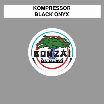 Black Onyx by Kompressor