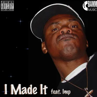 I Made It by imp