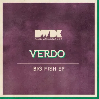 Big Fish EP by Verdo