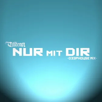 Nur mit Dir by Tilidean