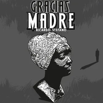 Gracias Madre by Ricardo Stéfano