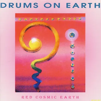 Red Cosmic Earth by Drums On Earth