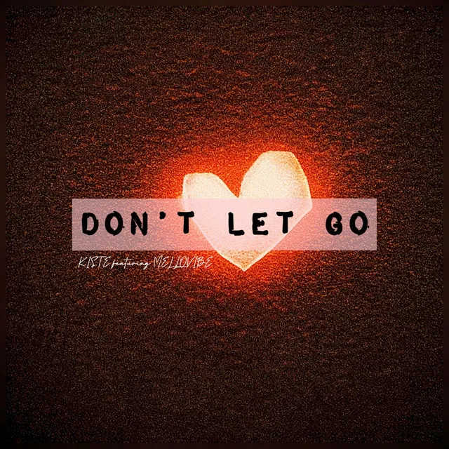 Don't let go - Radio Edit