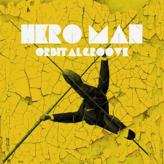 Hero Man by Orbitalgroove