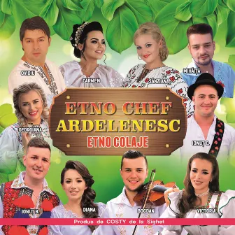 Etno chef Ardelenesc (Etno colaje) by Diana Cârlig și Ionuț Bledea