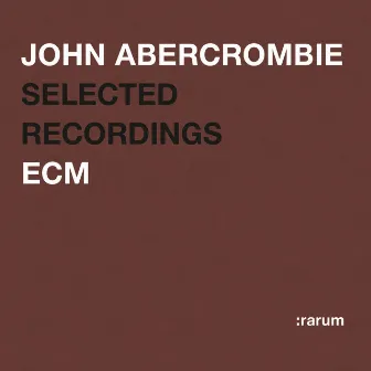 Selected Recordings by John Abercrombie