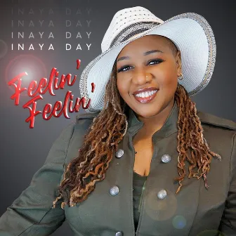 Feelin' Feelin' by Inaya Day