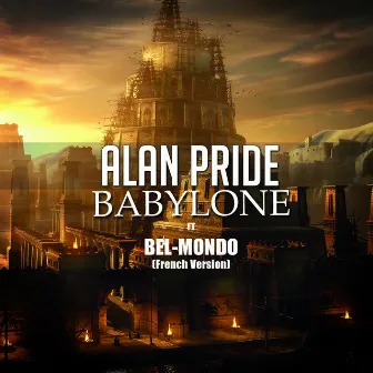 Babylone 2016 (French Version) by Alan Pride