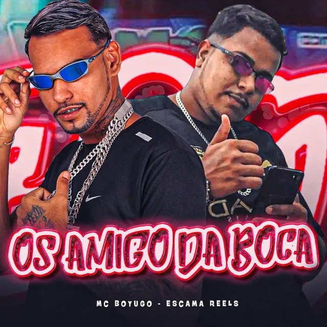 Os Amigo da Boca (feat. boyugo na base)