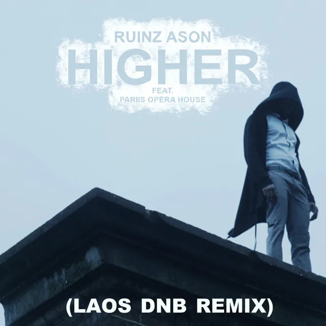 Higher (LAOS DNB REMIX)