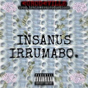 INSANUSIRRUMABO by brainwaveproductions