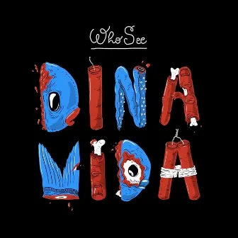 Dinamida by Who See