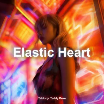 Elastic Heart (Techno Version) by Tektony