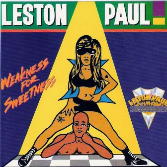 Weakness for Sweetness by Leston Paul