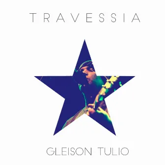 Travessia by Gleison Túlio