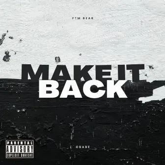 Make It Back by FTM Bear