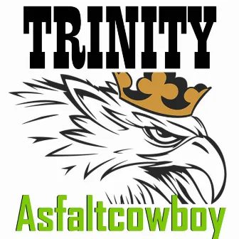 Asfaltcowboy by Trinity