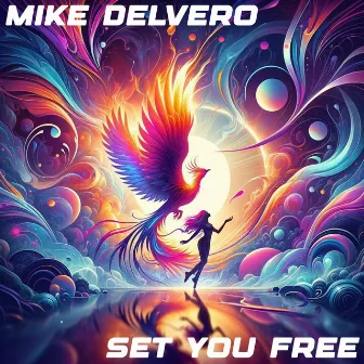 Set you free by Mike DelVero