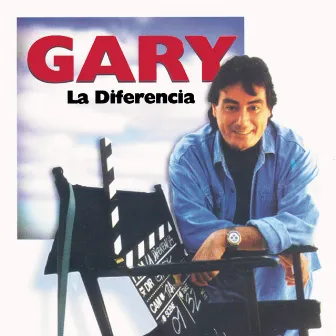 Gary... La Diferencia by Gary