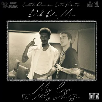 My Life by Dub Da Mac