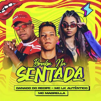 Braba na Sentada by Mc LK Autêntico