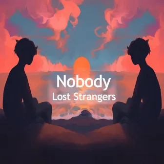 Nobody by Lost Strangers