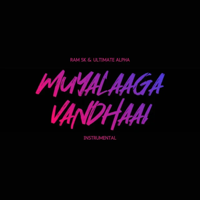 Muyalaaga Vandhaai - Instrumental