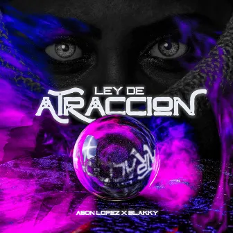 Ley De Atracciòn by Agon Lòpez