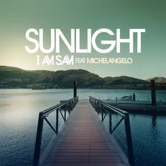 Sunlight (feat. Michelangelo) by I Am Sam