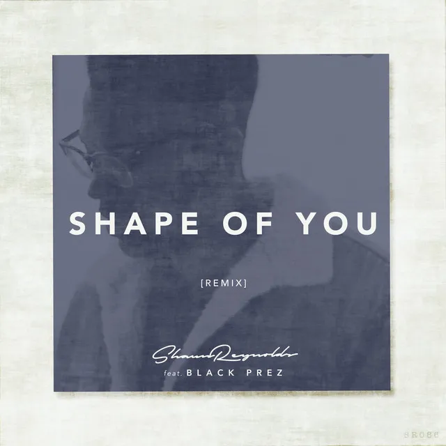 Shape Of You (Remix)