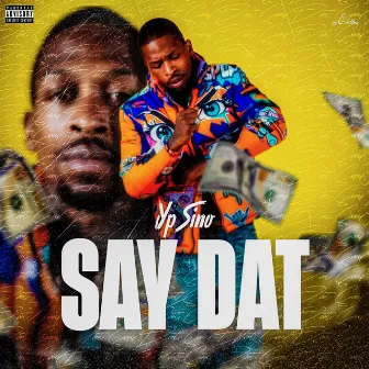 Say Dat by YP Sino