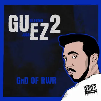 GUEZ 2: Guillermo Juarez by GnD of RWR