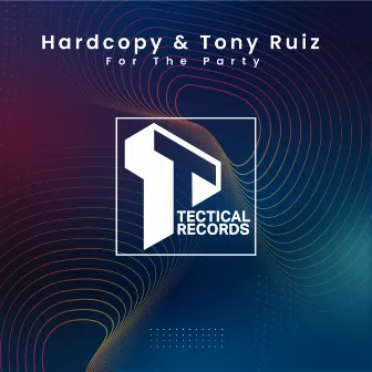 For the Party by Hardcopy